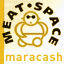 Meatspace Maracash